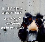Image result for Funny Quotes for Life