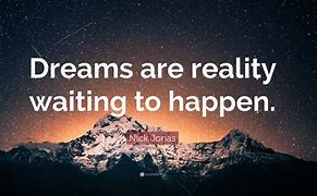 Image result for Dream Reality Quotes