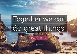 Image result for Doing Great Things Quotes