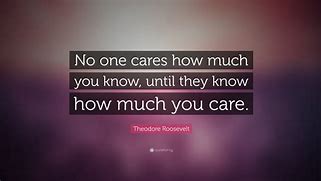 Image result for People Don't Care How Much You Know Until