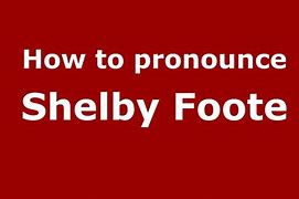 Image result for Shelby Foote