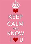 Image result for Keep Calm and Love Kylee