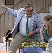Image result for Chris Farley Van by the River