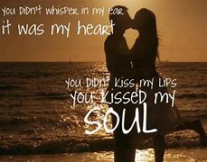 Image result for You Kissed My Soul