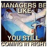 Image result for Managers Be Like Meme