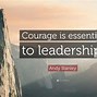Image result for Leader Courage Quotes