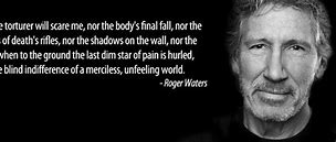 Image result for Roger Waters Resentment Quotes