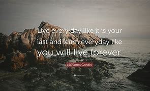 Image result for Quotes to Live by Everyday