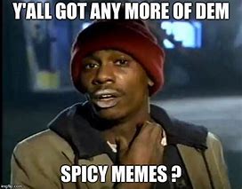 Image result for Spicy Memes