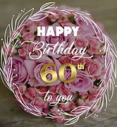 Image result for Happy 60th Birthday Messages