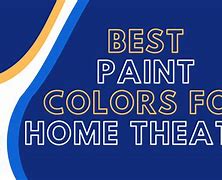 Image result for Best Home Theater Paint Colors