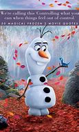 Image result for Disney Olaf Quotes