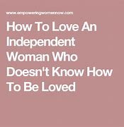 Image result for Independent Love Quotes