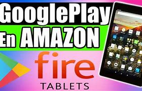 Image result for Amazon Fire Tablet Apps Google