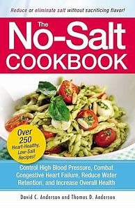 Image result for The No-Salt Cookbook: Reduce Or Eliminate Salt Without Sacrificing Flavor