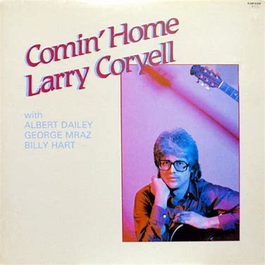 Image result for Larry Coryell comin home