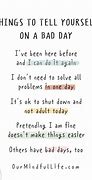Image result for Good Day Bad Day Quotes