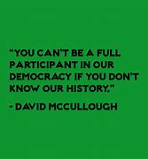 Image result for David McCullough Writing Quotes
