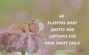 Image result for Baby Sleep Quotes