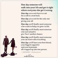 Image result for One-day Someone Will Walk into Your Life T-Shirt