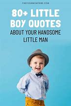 Image result for Quotes for Little Boys Room