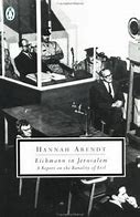 Image result for Eichmann in Jerusalem Hannah Arendt