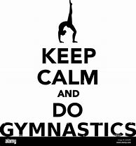 Image result for Keep Calm and Do Gymnastics