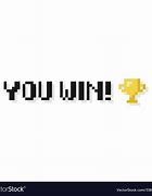 Image result for You Win 8-Bit