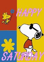 Image result for Snoopy Saying Happy Saturday