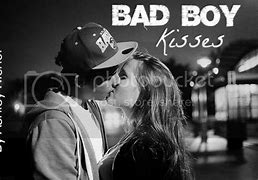 Image result for Bad Boy Kisses