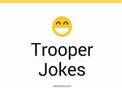 Image result for Trooper Jokes