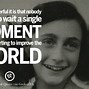 Image result for Anne Frank Most Famous Quote