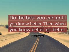 Image result for You Make It Better Quotes