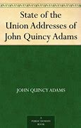 Image result for John Quincy Adams Presidency