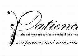 Image result for Patience Is My Virtue