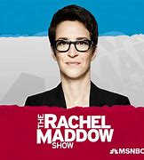 Image result for MSN Rachel Maddow Show