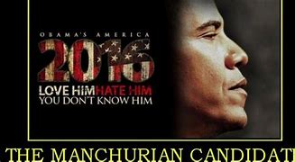 Image result for Obama the manchurian candidate