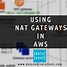 Image result for AWS NAT Gateway