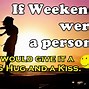 Image result for Funny Weekend Quotes Happy