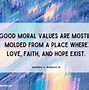 Image result for You Can Tell a Person with Values Are Good People Quotes