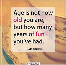 Image result for Famous Quotes About Ageing