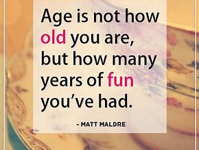 Image result for Wisdom and Age Sayings