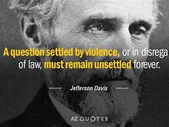 Image result for Jefferson Davis Quotes