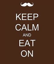 Image result for Keep Calm and Eat Here