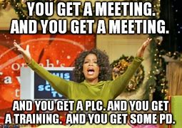 Image result for Faculty Meeting Meme