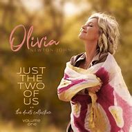 Image result for Olivia Newton-John Just the Two of Us Volume 1