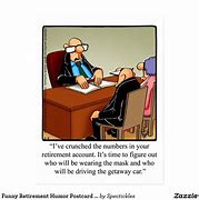 Image result for Jokes About Getting Ready for Retirement