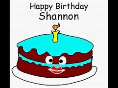 Image result for Happy Birthday Shannon Meme