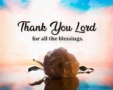 Image result for Thank You Lord for Another Day Prayer