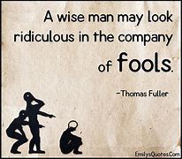 Image result for Funny Wise Man Quotes